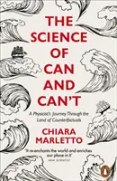 Věda o tom, co se dá a nedá - Cesta fyzika po zemi kontrafaktuálů - Science of Can and Can't - A Physicist's Journey Through the Land of Counterfactuals