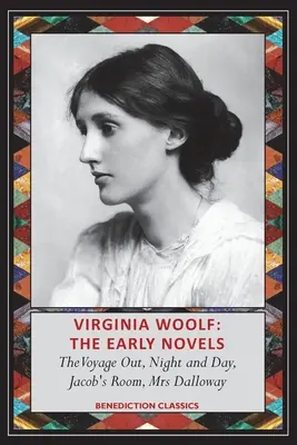 Virginia Woolfová: Vlny (The Early Novels) - The Voyage Out, Night and Day, Jacob's Room, Mrs Dalloway (Rané romány) - Virginia Woolf: The Early Novels-The Voyage Out, Night and Day, Jacob's Room, Mrs Dalloway