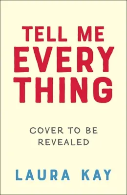 Řekni mi všechno - Tell Me Everything