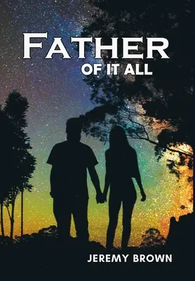 Otec všeho - Father Of It All