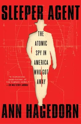 Spící agent: Atomový špión v Americe, který unikl - Sleeper Agent: The Atomic Spy in America Who Got Away