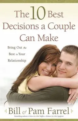 10 nejlepších rozhodnutí, která může pár udělat - The 10 Best Decisions a Couple Can Make
