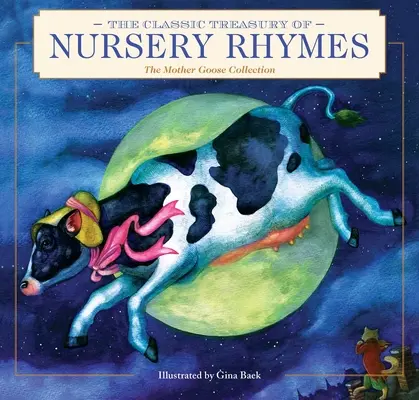 Klasická sbírka říkanek: Sbírka písniček Matky Husy - The Classic Treasury of Nursery Rhymes: The Mother Goose Collection