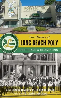 Dějiny Long Beach Poly: Učenci a šampioni - The History of Long Beach Poly: Scholars and Champions