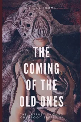 Příchod starých: Trojice lovecraftovských povídek: Příchod starých lidí - The Coming of the Old Ones: A trio of Lovecraftian Stories