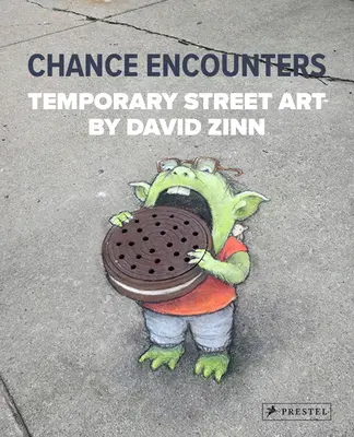 Náhodná setkání: Dočasné pouliční umění Davida Zinna - Chance Encounters: Temporary Street Art by David Zinn