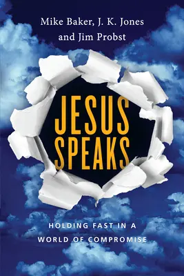 Ježíš mluví - Držet se pevně ve světě kompromisů - Jesus Speaks - Holding Fast in a World of Compromise