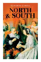 Sever a jih: (včetně životopisu autora) - North & South: Victorian Romance Classic (Including Biography of the Author)