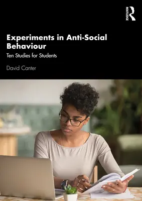 Experimenty s protispolečenským chováním: Deset studií pro studenty - Experiments in Anti-Social Behaviour: Ten Studies for Students