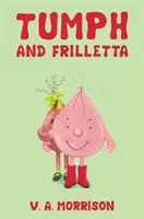 Tumph a Frilletta - Tumph and Frilletta