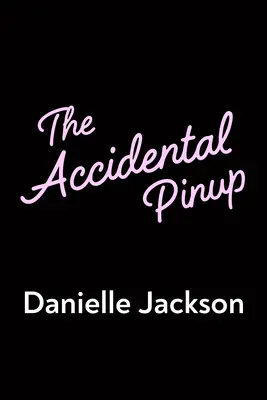 Náhodná pinupka - The Accidental Pinup