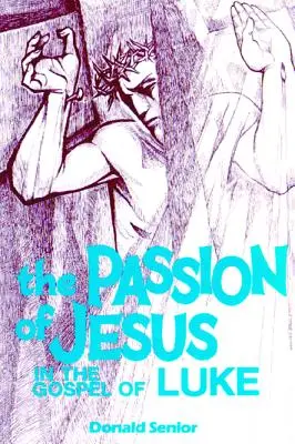 Ježíšovo utrpení v Lukášově evangeliu - Passion of Jesus in the Gospel of Luke