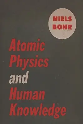 Atomová fyzika a lidské poznání - Atomic Physics and Human Knowledge