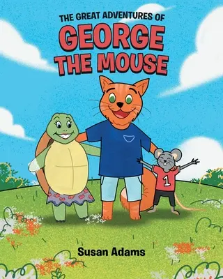 Velká dobrodružství myšáka George - The Great Adventures of George the Mouse