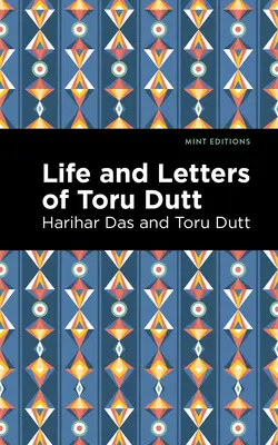 Život a dopisy Toru Dutta - Life and Letters of Toru Dutt