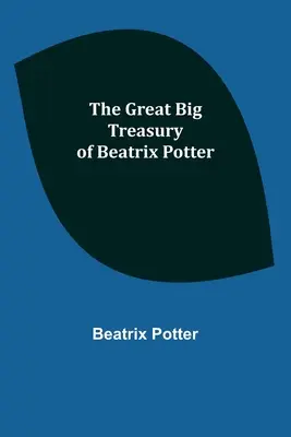 Velká pokladnice Beatrix Potterové - The Great Big Treasury of Beatrix Potter