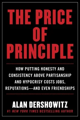 Cena zásad: Proč integrita stojí za následky - The Price of Principle: Why Integrity Is Worth the Consequences