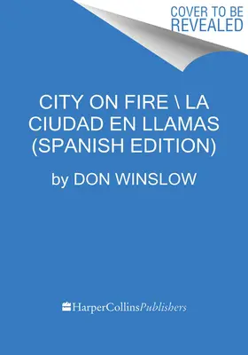 Město v plamenech \ Ciudad En Llamas (španělské vydání) - City on Fire \ Ciudad En Llamas (Spanish Edition)