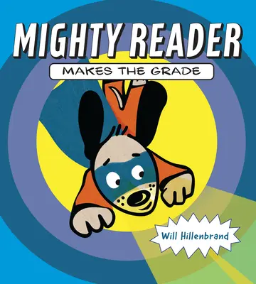 Mocný čtenář dělá třídu - Mighty Reader Makes the Grade