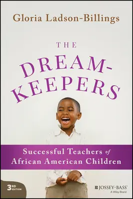 Strážci snů: Úspěšní učitelé afroamerických dětí - The Dreamkeepers: Successful Teachers of African American Children