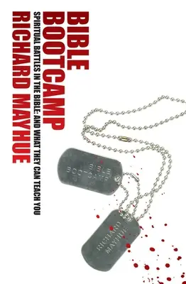 Biblický výcvikový tábor: Duchovní bitvy v Bibli a co vás mohou naučit. - Bible Boot Camp: Spiritual Battles in the Bible and What They Can Teach You.