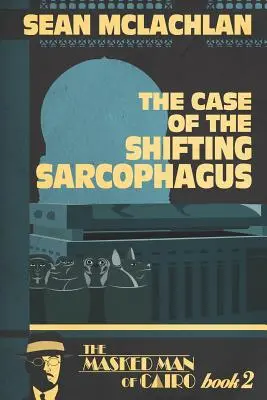 Případ posunutého sarkofágu - The Case of the Shifting Sarcophagus