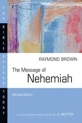 Poselství Nehemiáše - The Message of Nehemiah
