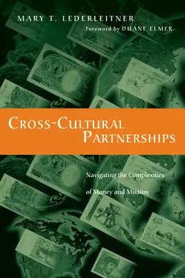 Mezikulturní partnerství: Vydejte se na cestu k církevním partnerstvím: Peníze a misie (Knižní vydání) - Cross-Cultural Partnerships: Navigating the Complexities of Money and Mission