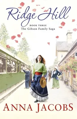 Ridge Hill - Třetí kniha nádherné srdceryvné ságy o rodině Gibsonových - Ridge Hill - Book Three in the beautifully heartwarming Gibson Family Saga