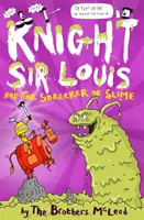 Rytíř sir Ludvík a čaroděj ze slizu - Knight Sir Louis and the Sorcerer of Slime