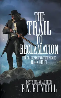Stezka k rekultivaci: Klasická westernová série - The Trail to Reclamation: A Classic Western Series