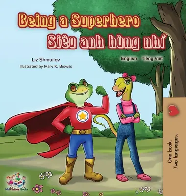 Být superhrdinou (anglicko-vietnamská dvojjazyčná kniha) - Being a Superhero (English Vietnamese Bilingual Book)