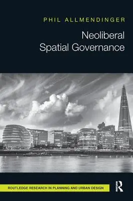 Neoliberální prostorová správa - Neoliberal Spatial Governance