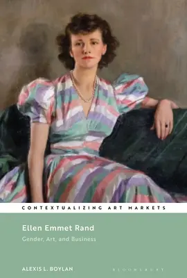 Ellen Emmet Randová: Gender a gender: Emmet Emmetová: Gender, umění a obchod - Ellen Emmet Rand: Gender, Art, and Business