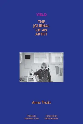 Výnosy: Deník umělce - Yield: The Journal of an Artist