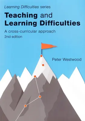 Výuka a obtíže při učení: Obtíže při učení: mezipředmětový přístup (2. vydání) - Teaching and Learning Difficulties: A Cross-Curricular Approach (2nd Edition)