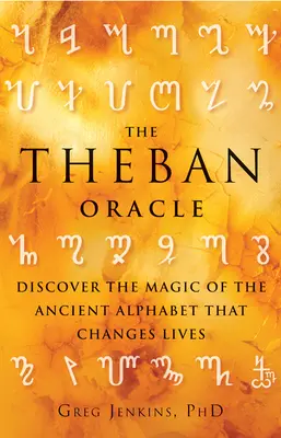 Thébská věštírna: Objevte kouzlo starověké abecedy, která mění životy lidí. - The Theban Oracle: Discover the Magic of the Ancient Alphabet That Changes Lives