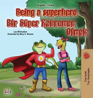 Být superhrdinou (anglicko-turecká dvojjazyčná kniha pro děti) - Being a Superhero (English Turkish Bilingual Book for Children)