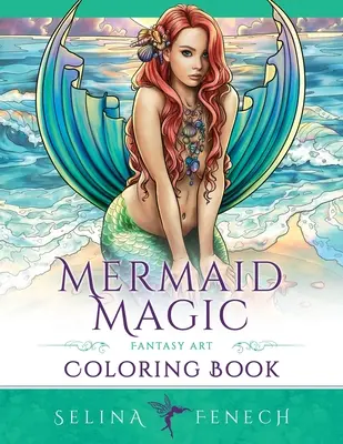 Kouzelná mořská panna Fantasy Art Coloring Book: Omalovánky pro dospělé - Mermaid Magic Fantasy Art Coloring Book: Coloring for Grown Ups