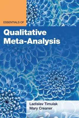 Základy kvalitativní metaanalýzy - Essentials of Qualitative Meta-Analysis