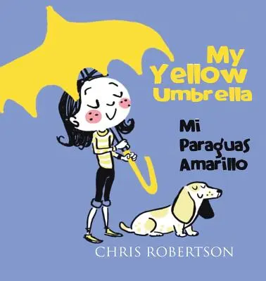 Můj žlutý deštník / Mi Paraguas Amarillo - My Yellow Umbrella / Mi Paraguas Amarillo