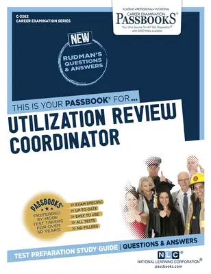Koordinátor pro kontrolu využívání služeb (C-3262): Průvodce studijními sešity - Utilization Review Coordinator (C-3262): Passbooks Study Guide