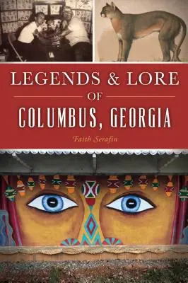 Legendy a pověsti města Columbus v Georgii - Legends and Lore of Columbus, Georgia