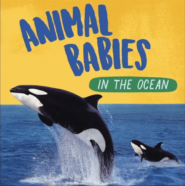 Zvířecí miminka: V oceánu - Animal Babies: In the Ocean