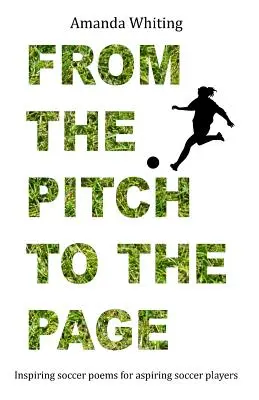 Z hřiště na stránky: Inspirativní fotbalové básně pro začínající fotbalisty - From the Pitch to the Page: Inspiring soccer poems for aspiring soccer players