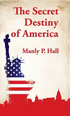 Tajný osud Ameriky v pevné vazbě - Secret Destiny of America Hardcover