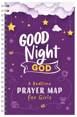 Dobrou noc, Bože: Modlitební mapa na dobrou noc pro dívky - Good Night, God: A Bedtime Prayer Map for Girls