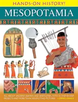 Hands-On History Mesopotamia: S 15 projekty krok za krokem a více než 300 vzrušujícími obrázky: Vše o starověké Asýrii a Babylonii - Hands-On History Mesopotamia: All about Ancient Assyria and Babylonia, with 15 Step-By-Step Projects and More Than 300 Exciting Pictures