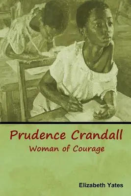 Prudence Crandallová, odvážná žena - Prudence Crandall, Woman of Courage
