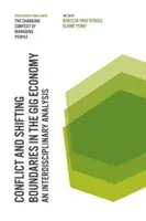 Konflikt a posun hranic v gig ekonomice: Mezioborová analýza - Conflict and Shifting Boundaries in the Gig Economy: An Interdisciplinary Analysis
